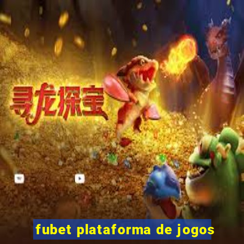 fubet plataforma de jogos